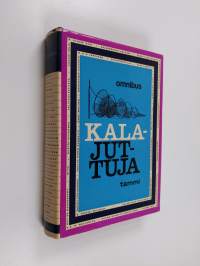 Kalajuttuja