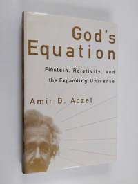 God&#039;s Equation - Einstein, Relativity, and the Expanding Universe