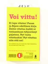 Toiseksi eniten vituttaa kaikki