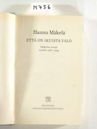 Että on ikuista valo : Valikoima runoja vuosilta 1966-1999