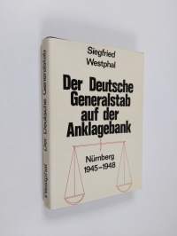 Der deutsche Generalstab auf der Anklagebank : nèurnberg 1945-1948