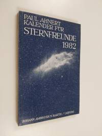 Kalender für Sternfreunde 1982 : Kleines astronomisches Jahrbuch
