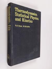 Thermodynamics, Statistical Physics, and Kinetics