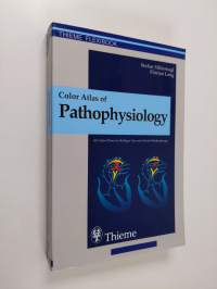 Color Atlas of Pathophysiology (ERINOMAINEN)