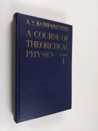 A Course of Theoretical Physics - Volume 1 : Fundamental Laws (translated from the Russian).