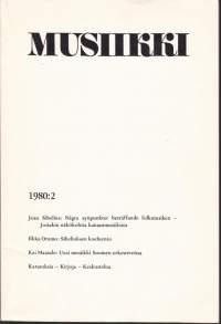 Musiikki-lehti 1980 N:o 2. Jean Sibelius - Några synpunkter beträffande folkmusiken;Joitakin näkökohtia kansanmusiikista/Ilkka Orama - Sibeliuksen koeluento/