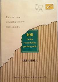 Arvoisa kaukainen asiakas. (Postimyynnin historiikki, etämyynti, suoramyynti, liiketalous)