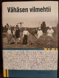 Vähäsen vilmehtii