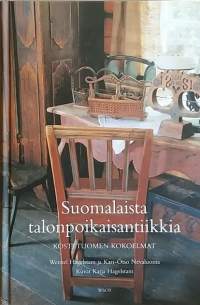 Suomalaista talonpoikaisantiikkia - Kosti Tuomen kokoelmat. (Kulttuurihistoria. talonpoikaiskulttuuri)