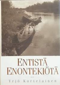 Entistä Enontekiötä. (Paikallishistoriikki, Lappi, pohjoiset alueet)