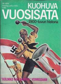 Kuohuva vuosisata : 1900-luvun historia  1974 nrot 26,27,28,30,31,32,33,34,35,36,37.38,39,40,41,42,43,44,  yht 18 lehteä