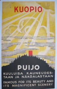 Kuopio Puijo kuuluisa kauneudestaan ja näköalastaan - Famous for its beauty and its magnificent scenery -matkailujuliste 1930-luvulta / juliste / poster