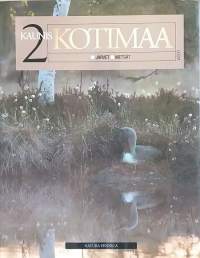 Natura Fennica - Kaunis kotimaa 2. Järvet, Metsät, Etelä-Suomen suot.  (Suomen luonto)