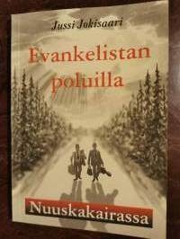 Evankelistan poluilla. Nuuskakairassa