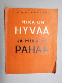 Mikä on hyvää ja mikä on pahaa (Что такое хорошо и что такое плохо)