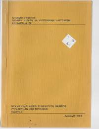 Nykysuomalaisen puhekielen murros : Jyväskylän osatutkimus : raportti. 3, Nykypuhekielen äänne- ja muoto-oppia/Mielikäinen, AilaJyväskylän yliopisto 1981