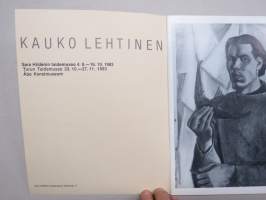 Kauko Lehtinen Sara Hildenin taidemuseo - Turun Taidemuseo 1983 -näyttelyjulkaisu