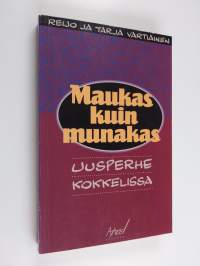 Maukas kuin munakas : uusperhe kokkelissa