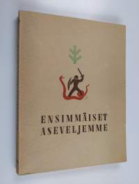 Ensimmäiset aseveljemme : saksalaiset Suomen vapaussodassa 1918