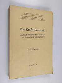 Die Kraft Russlands : wie beurteilte die politische Führung der europäischen Grossmächte in der Zeit von 1905 bis 1914 die Kraft Russlands