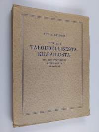 Tutkimus taloudellisesta kilpailusta Suomen nykyisessä yhteiskuntaelämässä