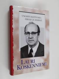 Unohtumattomia aikoja ja ihmisiä