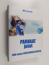 Parhaat jutut : 368 sivua positiivisia ajatuksia