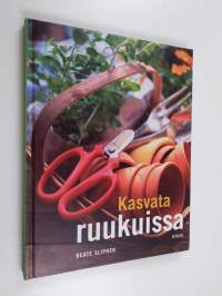 Kasvata ruukuissa