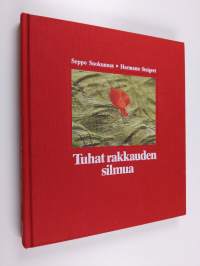 Tuhat rakkauden silmua