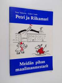 Petri ja Riikamari meidän pihan maailmanmestarit