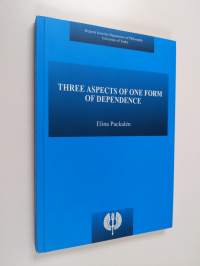 Three Aspects of One Form of Dependence