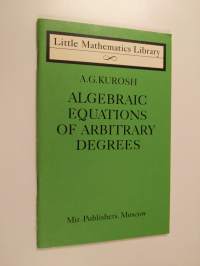 Algebraic Equations of Arbitrary Degrees