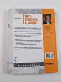 Tietotekniikka &amp; seniori : seniorin peruskirja