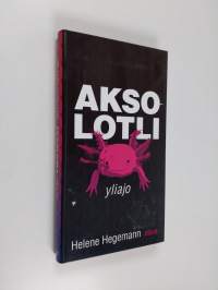 Aksolotli : yliajo