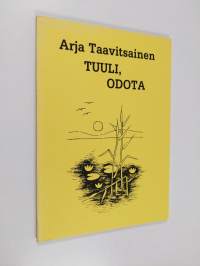 Tuuli, odota : runoja