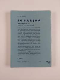 20 sarjaa matematiikan harjoitustehtäviä sekä vuosien 1963- 1967 ylioppilastehtävät ratkaisuohjeineen