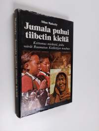 Jumala puhui tiibetin kieltä : kertomus miehistä, jotka veivät Raamatun Kiellettyyn maahan