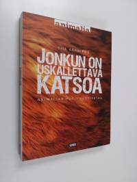 Jonkun on uskallettava katsoa : Animalian puoli vuosisataa