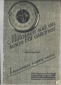 Millainen sää on kesän 1931 aikana ? / Rovasti Heumannin Lääkkeiden luettelo