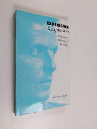 Experience and Expression - Wittgenstein&#039;s Philosophy of Psychology