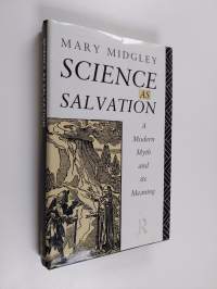 Science as salvation : a modern myth and its meaning