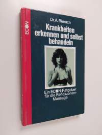 Krankheiten erkennen und selbst behandeln - ein Econ-Ratgeber für die Reflexzonen-Massage