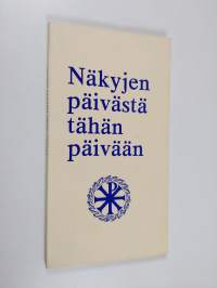 Näkyjen päivästä tähän päivään