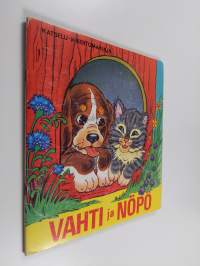 Vahti ja Nöpö : katselu- ja kertomakirja