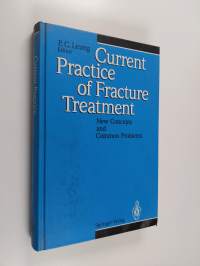 Current Practice of Fracture Treatment - New Concepts and Common Problems