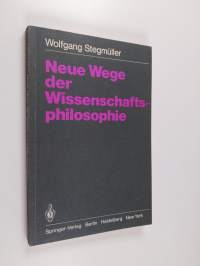 Neue Wege der Wissenschaftsphilosophie