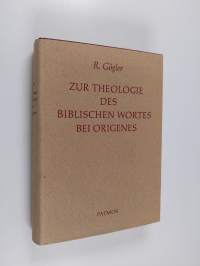 Zur Theologie des biblischen Wortes bei Origenes