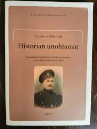 Historian unohtamat. Suomalaiset vapaaehtoiset Venäjän armeijassa 1. maailmansodassa 1914-1918