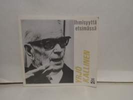 Ihmisyyttä etsimässä - Yrjö Kallisen 100-vuotis juhlavuoden kunniaksi