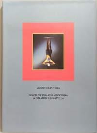 Vuoden huiput 1985.  Parasta suomalaista mainontaa ja graafista suunnittelua. (taide, grafiikka)